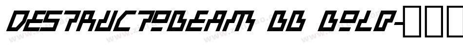 DestructoBeam BB Bold字体转换